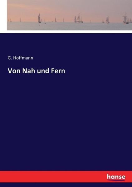 Cover for Hoffmann · Von Nah und Fern (Book) (2017)