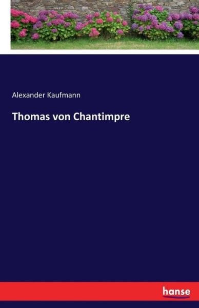 Cover for Kaufmann · Thomas von Chantimpre (Buch) (2017)