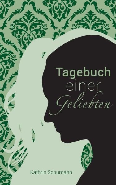 Tagebuch einer Geliebten - Schumann - Bøker -  - 9783744840132 - 28. juli 2017