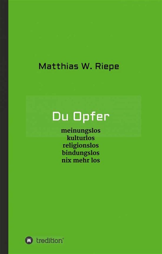 Cover for Riepe · Du Opfer (Book) (2019)