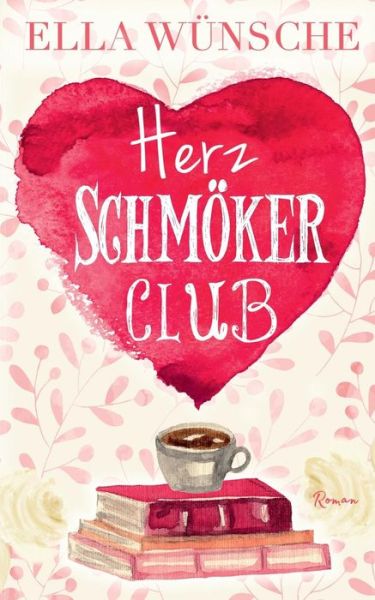 Cover for Wünsche · Herz-Schmöker-Club (Book) (2019)