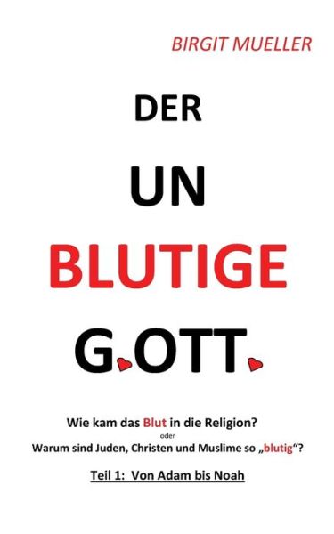 Der unblutige Gott - Mueller - Böcker -  - 9783749481132 - 12 november 2019