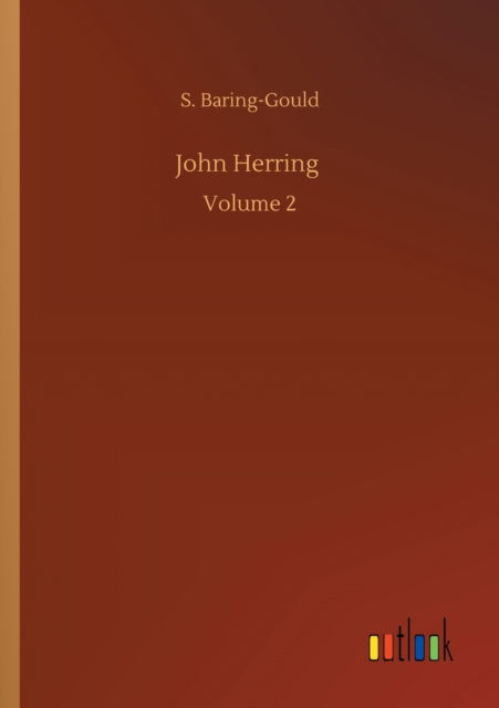 Cover for S Baring-Gould · John Herring: Volume 2 (Paperback Book) (2020)