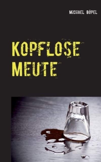Cover for Böpel · Kopflose Meute (Buch) (2020)