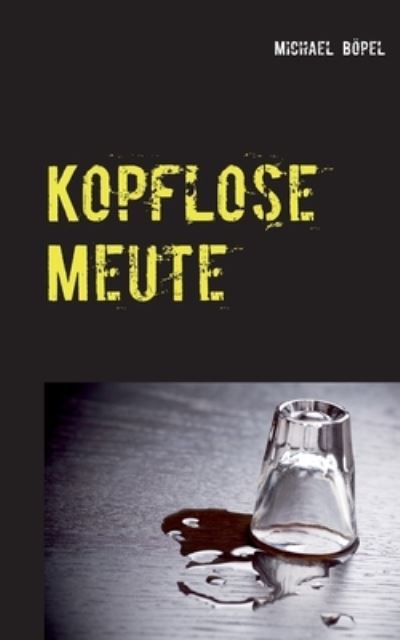 Cover for Böpel · Kopflose Meute (Bok) (2020)