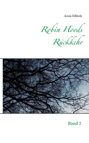 Cover for Anna Eibholz · Robin Hoods Ruckkehr (Paperback Book) (2021)