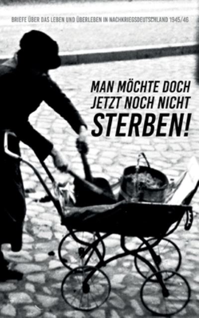 Cover for Stefan Heikens · Man moechte doch jetzt noch nicht sterben! (Paperback Book) (2022)