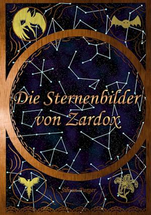 Cover for Silvan Furger · Die Sternenbilder von Zardox (Book) (2024)