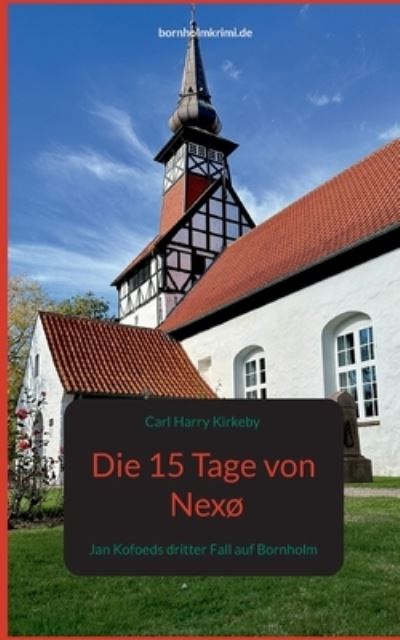 Cover for Carl Harry Kirkeby · Die 15 Tage von Nexø (Book) (2024)