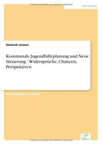 Cover for Dietrich Jenner · Kommunale Jugendhilfeplanung und Neue Steuerung - Widerspruche, Chancen, Perspektiven (Paperback Bog) [German edition] (2006)