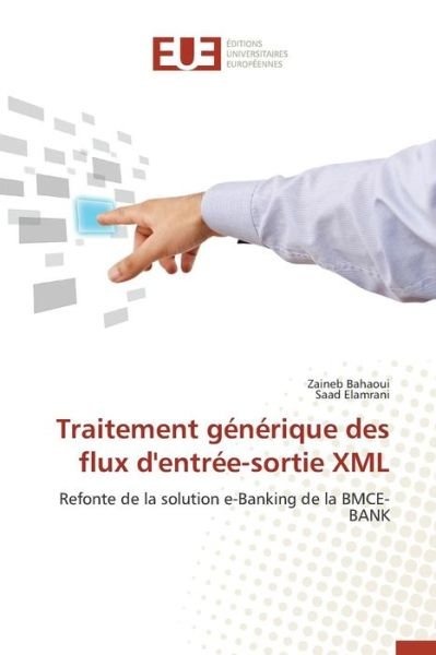 Cover for Bahaoui Zaineb · Traitement Generique Des Flux D'entree-sortie Xml (Taschenbuch) (2018)