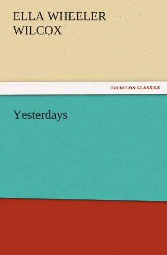Cover for Ella Wheeler Wilcox · Yesterdays (Tredition Classics) (Paperback Bog) (2011)