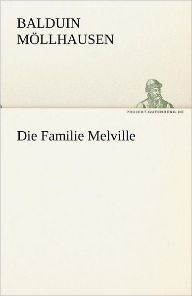 Cover for Balduin Möllhausen · Die Familie Melville (Tredition Classics) (German Edition) (Paperback Book) [German edition] (2012)