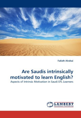 Cover for Fakieh Alrabai · Are Saudis Intrinsically Motivated to Learn English?: Aspects of Intrinsic Motivation in Saudi Efl Learners (Paperback Bog) (2011)