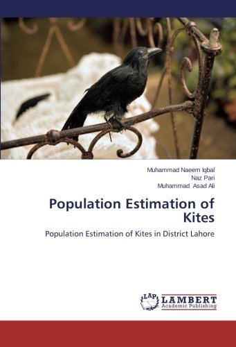 Muhammad Asad Ali · Population Estimation of Kites: Population Estimation of Kites in District Lahore (Pocketbok) (2014)