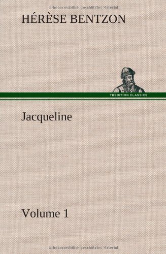 Cover for Th (Th R. Se) Bentzon · Jacqueline - Volume 1 (Innbunden bok) (2012)