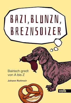 Cover for Johann Rottmeir · Bazi, Blunzn, Breznsoizer (Bok) (2024)