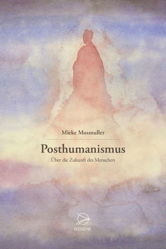 Cover for Mosmuller · Posthumanismus (Buch)