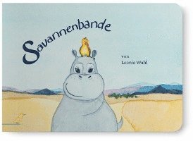 Cover for Leonie Wahl · Savannenbande (Board book) (2021)