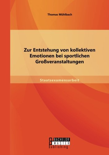 Cover for Thomas Muhlbach · Zur Entstehung Von Kollektiven Emotionen Bei Sportlichen Grossveranstaltungen (Paperback Book) [German edition] (2014)