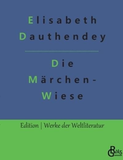 Cover for Dauthendey · Die Mrchenwiese (Paperback Book) (2022)