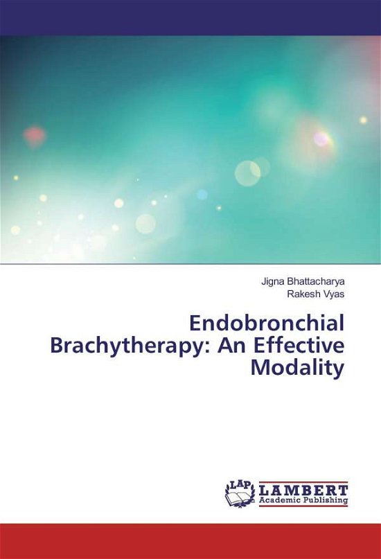 Cover for Bhattacharya · Endobronchial Brachytherap (Buch)