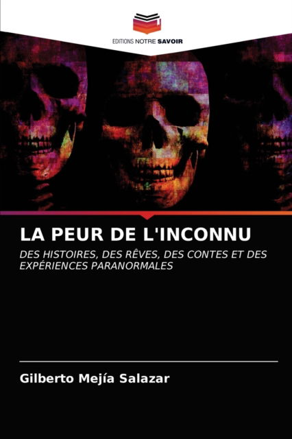Cover for Gilberto Mejía Salazar · La Peur de l'Inconnu (Paperback Book) (2021)