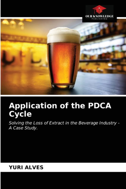 Cover for Yuri Alves · Application of the PDCA Cycle (Paperback Book) (2021)