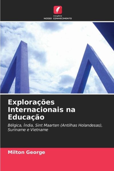 Cover for Milton George · Exploracoes Internacionais na Educacao (Paperback Book) (2021)