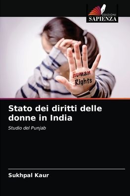 Cover for Sukhpal Kaur · Stato dei diritti delle donne in India (Paperback Book) (2021)