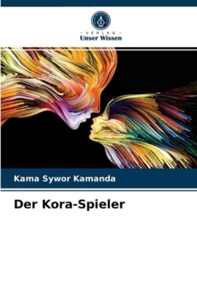 Cover for Kama Sywor Kamanda · Der Kora-Spieler (Pocketbok) (2021)