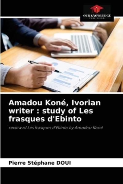 Cover for Pierre Stephane Doui · Amadou Kone, Ivorian writer (Paperback Book) (2021)