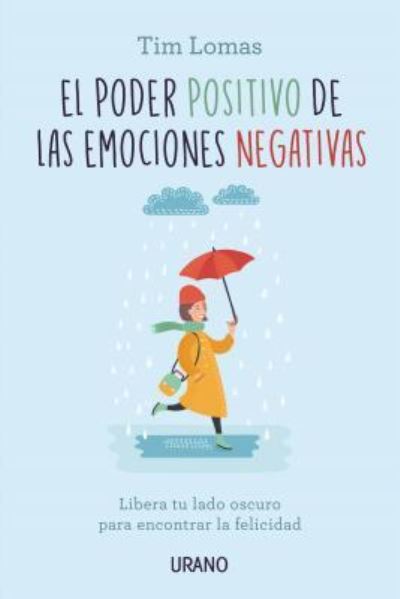 Cover for Tim Lomas · Poder Positivo de Las Emociones Negativas, El (Paperback Book) (2018)