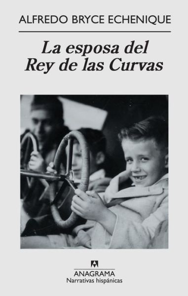 Cover for Alfredo Bryce Echenique · La Esposa Del Rey De Las Curvas (Paperback Book) [Spanish edition] (2010)