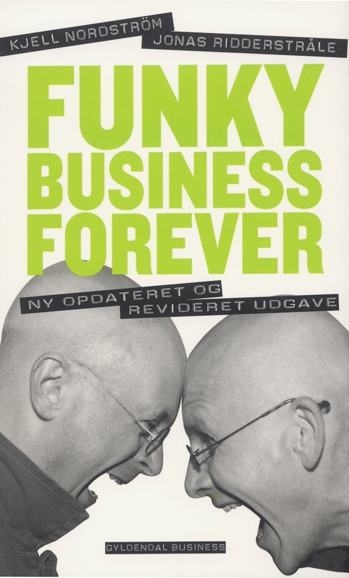Cover for Jonas Ridderstråle; Kjell A. Nordström · Funky Business Forever (Sewn Spine Book) [1e uitgave] (2008)