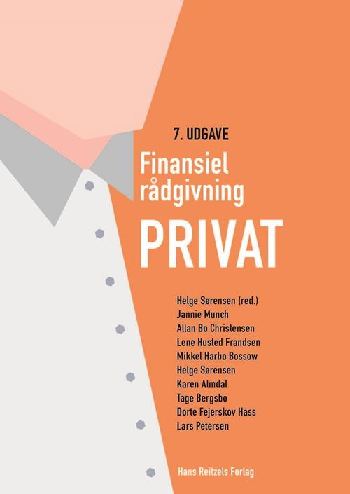 Finansiel rådgivning - privat - Jannie Munch; Allan Bo Christensen; Lene Husted Frandsen; Mikkel Harbo Bossow; Helge Sørensen; Karen Almdal; Tage Bergsbo; Dorte Fejerskov Hass; Lars Petersen - Kirjat - Gyldendal - 9788702364132 - perjantai 5. elokuuta 2022