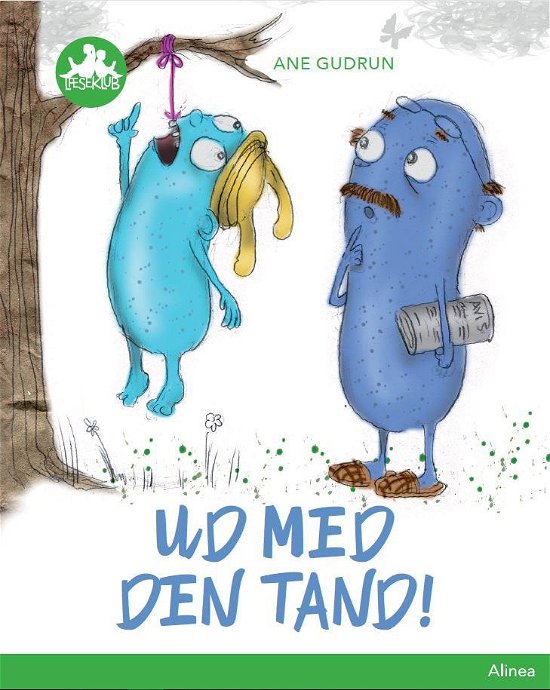 Cover for Ane Gudrun Art · Læseklub: Ud med den tand, Grøn Læseklub (Bound Book) [1. Painos] (2018)