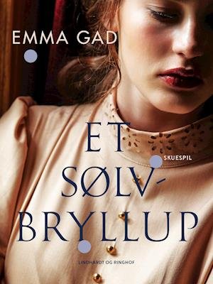 Cover for Emma Gad · Et sølvbryllup (Sewn Spine Book) [1th edição] (2021)