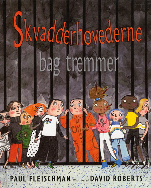 Skvadderhovederne: Skvadderhovederne bag tremmer - Paul Fleischman - Bücher - Flachs - 9788762719132 - 16. August 2012