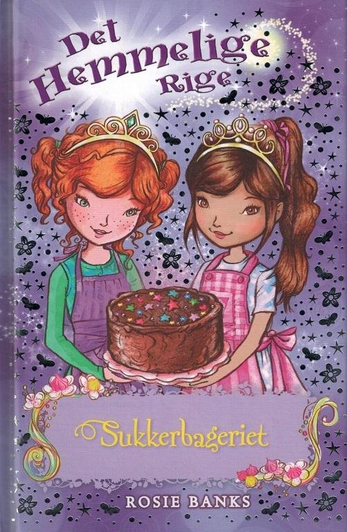 Cover for Rosie Banks · Det Hemmelige Rige, 8: Det Hemmelige Rige 8: Sukkerbageriet (Bound Book) [1st edition] [Indbundet] (2014)