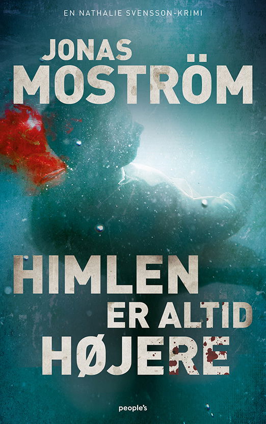 Nathalie Svensson: Himlen er altid højere - Jonas Moström - Books - People'sPress - 9788772383132 - July 6, 2021