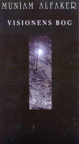 Muniam Alfaker · Visionens Bog (Sewn Spine Book) [1st edition] (2001)