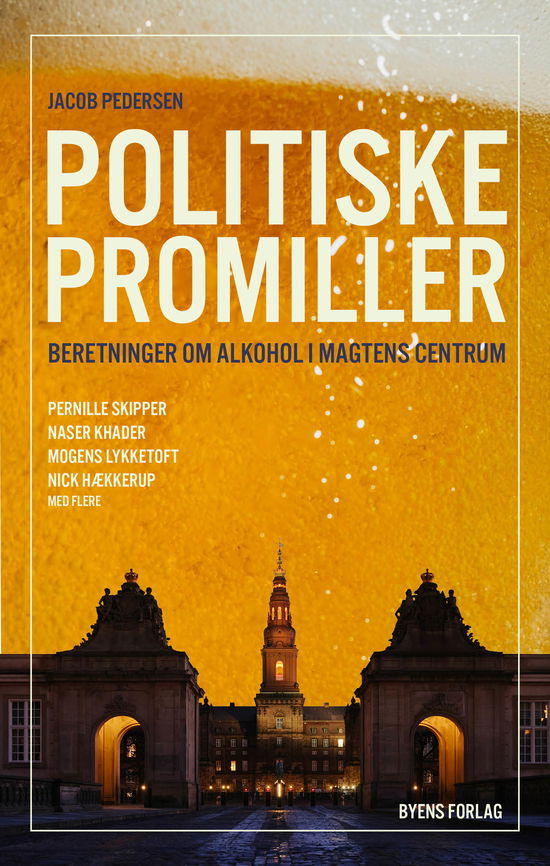 Politiske promiller - Jacob Pedersen - Bøger - Byens Forlag - 9788776161132 - 23. april 2024