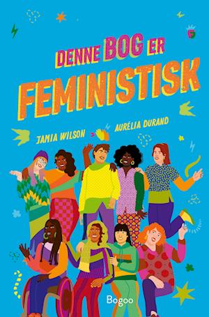 Cover for Jamia Wilson · Denne bog er feministisk (Hardcover Book) [1. Painos] (2024)