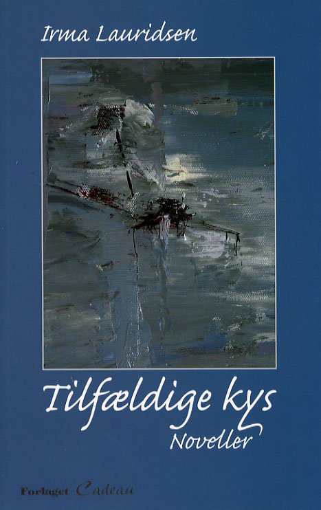 Cover for Irma Lauridsen · Tilfældige kys (Sewn Spine Book) [1er édition] (2006)