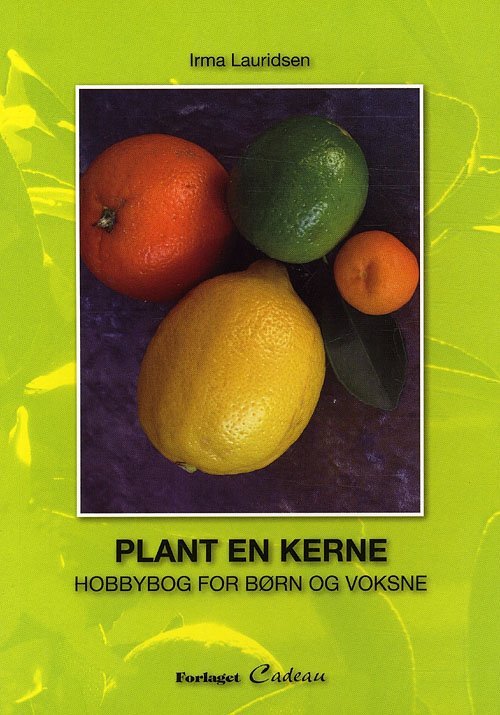 Cover for Irma Lauridsen · Plant en kerne (Taschenbuch) [1. Ausgabe] (2010)