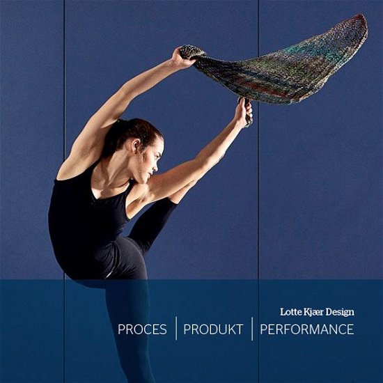 Cover for Lotte Kjær · Proces, Produkt, Performance (Spiral Book) [1e uitgave] (2016)