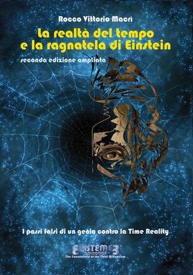 Cover for Rocco Vittorio Macri · La realta del tempo e la ragnatela di Einstein - II edizione (Paperback Book) (2020)