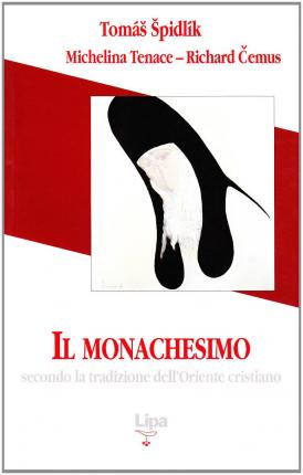 Cover for Tomas Spidlik · Il Monachesimo. Secondo La Tradizione Dell'oriente Cristiano (Book)