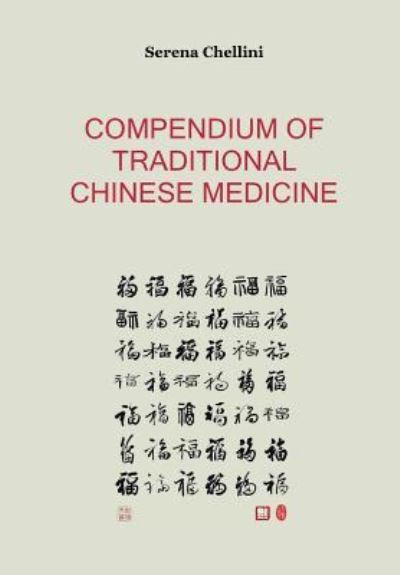 Cover for Serena Chellini · Compendium of traditional chinese medicine (Taschenbuch) (2016)